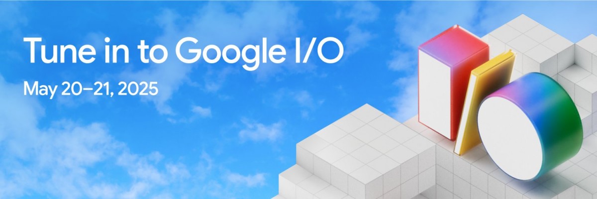 Google I/O 2025 is taking place on May 20-21